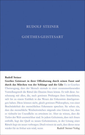 Goethes Geistesart in ihrer Offenbarung durch seinen Faust und durch das Märchen „Von der Schlange und der Lilie“	GA 022