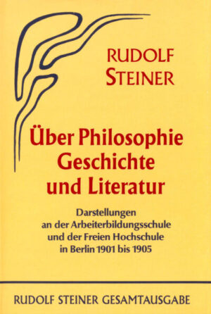 Über Philosophie, Geschichte und Literatur GA 051