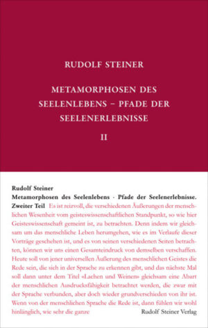 Metamorphosen des Seelenlebens. Pfade der Seelenerlebnisse	GA 059