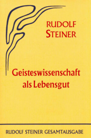 Geisteswissenschaft als Lebensgut	GA 063