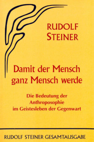Damit der Mensch ganz Mensch werde GA 082