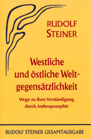 Westliche und östliche Weltgegensätzlichkeit GA 083