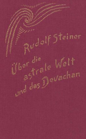 Über die astrale Welt und das Devachan	GA 088