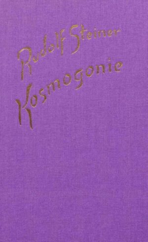 Kosmogonie. Populärer Okkultismus. Das Johannes-Evangelium. Die Theosophie an Hand des Johannes-Evangeliums GA 094