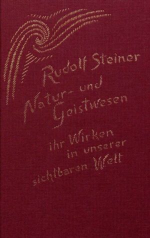 Natur- und Geistwesen – ihr Wirken in unserer sichtbaren Welt GA 098