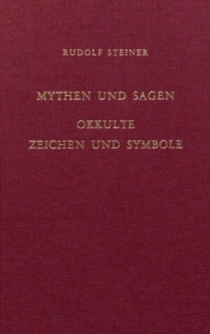 Mythen und Sagen – Okkulte Zeichen und Symbole GA 101