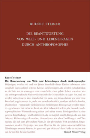 Die Beantwortung von Welt- und Lebensfragen durch Anthroposophie	GA 108