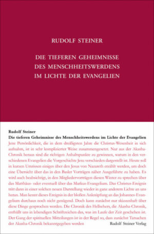 Die tieferen Geheimnisse des Menschheitswerdens im Lichte der Evangelien	GA 117
