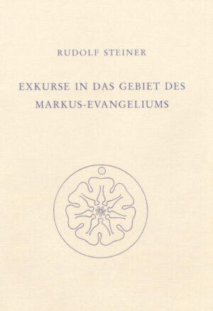 Exkurse in das Gebiet des Markus-Evangeliums	GA 124