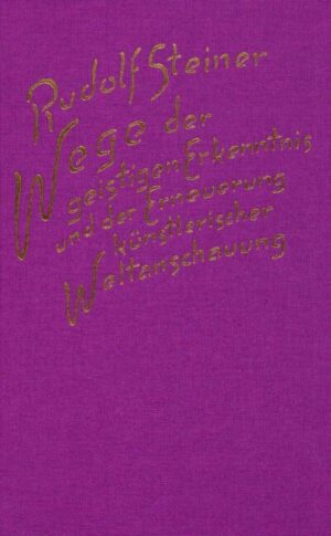 Wege der geistigen Erkenntnis und der Erneuerung künstlerischer Weltanschauung GA 161