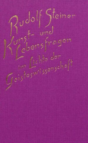 Kunst- und Lebensfragen im Lichte der Geisteswissenschaft GA 162