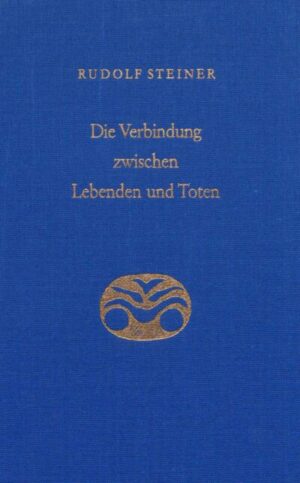 Die Verbindung zwischen Lebenden und Toten	GA 168