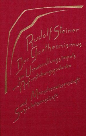 Der Goetheanismus, ein Umwandlungsimpuls und Auferstehungsgedanke	GA 188