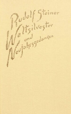 Weltsilvester und Neujahrsgedanken GA 195