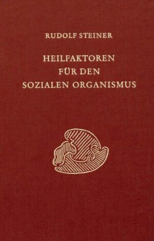 Heilfaktoren für den sozialen Organismus GA 198