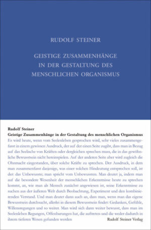 Geistige Zusammenhänge in der Gestaltung des menschlichen Organismus	GA 218