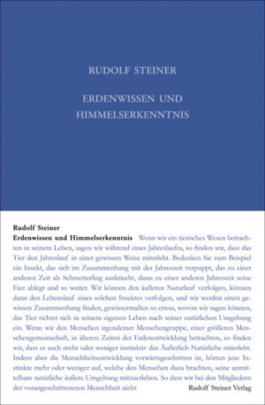 Erdenwissen und Himmelserkenntnis	GA 221