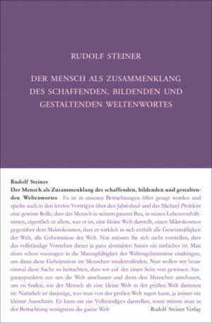 Der Mensch als Zusammenklang des schaffenden, bildenden und gestaltenden Weltenwortes	GA 230