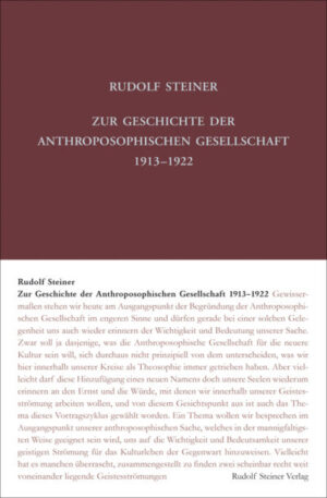 Zur Geschichte der Anthroposophischen Gesellschaft 1913–1922 GA 251