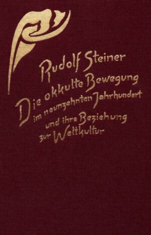 Die okkulte Bewegung im neunzehnten Jahrhundert und ihre Beziehung zur Weltkultur	GA 254