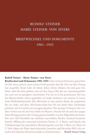 Rudolf Steiner – Marie Steiner-von Sivers: Briefwechsel und Dokumente 1901-1925 GA 262