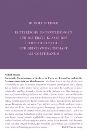Esoterische Unterweisungen für die erste Klasse der Freien Hochschule für Geisteswissenschaft	GA 270