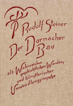 Der Dornacher Bau als Wahrzeichen geschichtlichen Werdens und künstlerischer Umwandlungsimpulse	GA 287