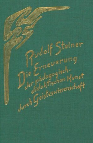 Die Erneuerung der pädagogisch-didaktischen Kunst durch Geisteswissenschaft	GA 301