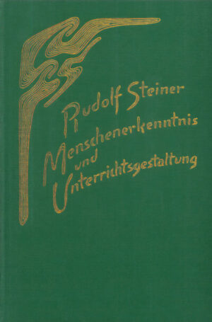 Menschenerkenntnis und Unterrichtsgestaltung GA 302