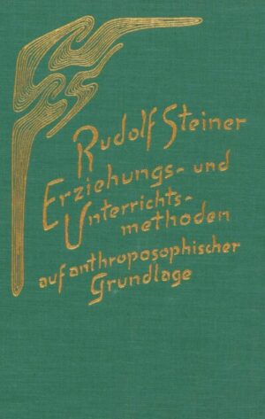 Erziehungs- und Unterrichtsmethoden auf anthroposophischer Grundlage	GA 304