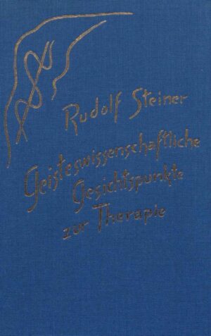 Geisteswissenschaftliche Gesichtspunkte zur Therapie	GA 313