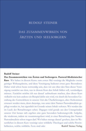Das Zusammenwirken von Ärzten und Seelsorgern	GA 318