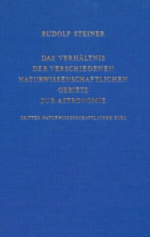 Das Verhältnis der verschiedenen naturwissenschaftlichen Gebiete zur Astronomie	GA 323