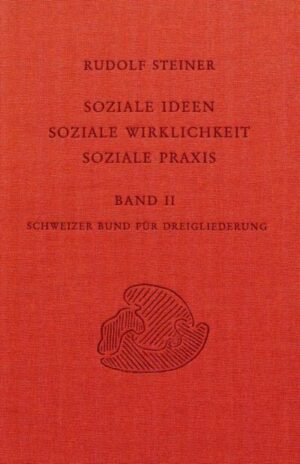 Soziale Ideen – Soziale Wirklichkeit – Soziale Praxis – Band 2 GA 337b