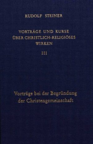 Vorträge und Kurse über christlich-religiöses Wirken – Band 3	GA 344
